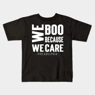 We Boo Because We Care - Philadelphia Kids T-Shirt